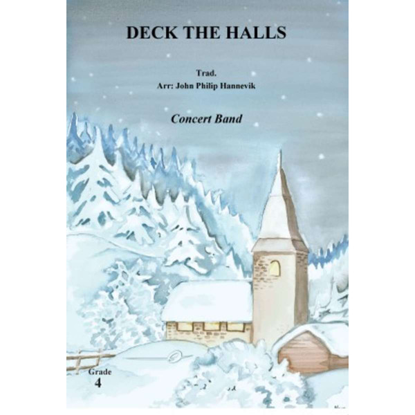 Deck the Halls CB4, Trad. arr. John Philip Hannevik. Janitsjar