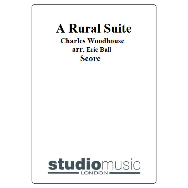 A Rural Suite, Charles Woodhouse arr. Eric Ball. Score Brass Band 