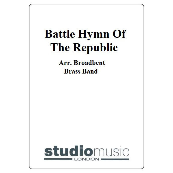 Battle Hymn Of The Republic (Arr. Broadbent) - Brass Band