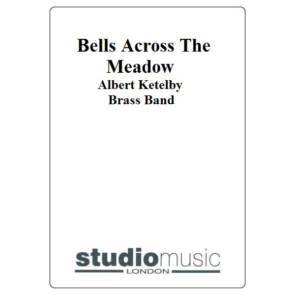 Bells Across The Meadow (Albert Ketelby) - Brass Band