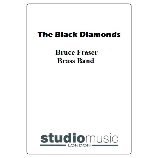 Black Diamonds, The (Concert March) (Bruce Fraser) - Brass Band