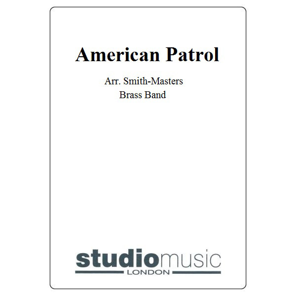 American Patrol (Arr. Smith-Masters) - Brass Band