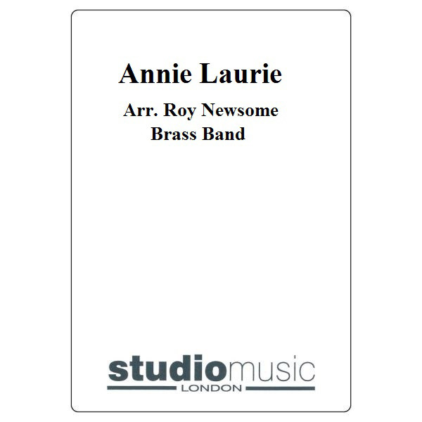 Annie Laurie (Arr. Roy Newsome) - Brass Band