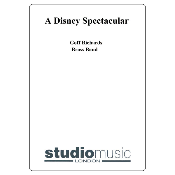 A Disney Spectacular (Arr. Goff Richards) - Brass Band