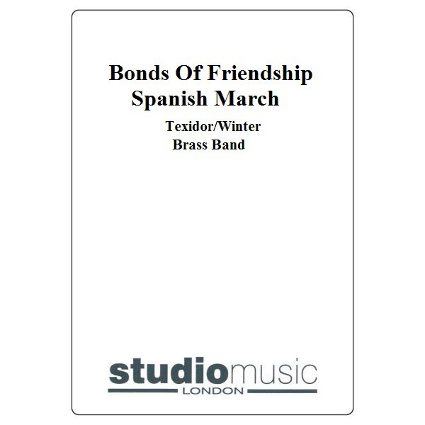 Bonds Of Friendship Spanish March (Texidor/Winter) - Brass Band