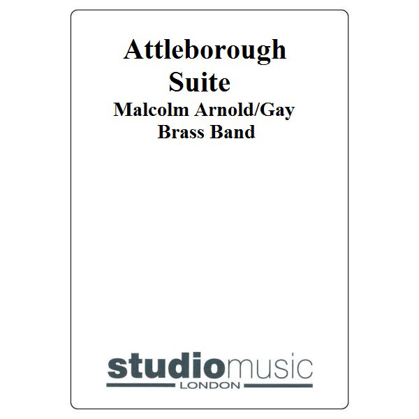 Attleborough Suite (Malcolm Arnold/Gay), Brass Band