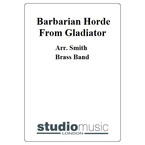 Barbarian Horde From Gladiator (Arr. Smith) - Brass Band