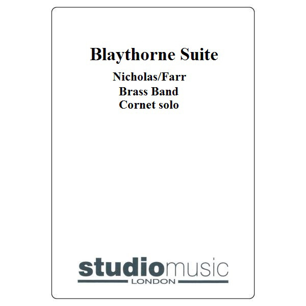 Blaythorne Suite (Nicholas/Farr) - Brass Band - Cornet solo