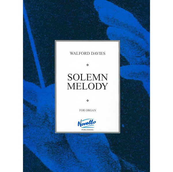 Solemn Melody, Walford Davies - Orgel