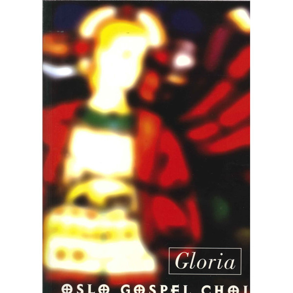 Gloria, Tore W. Aas - Oslo Gospel Choir. Komp-pakke/Stemmesett