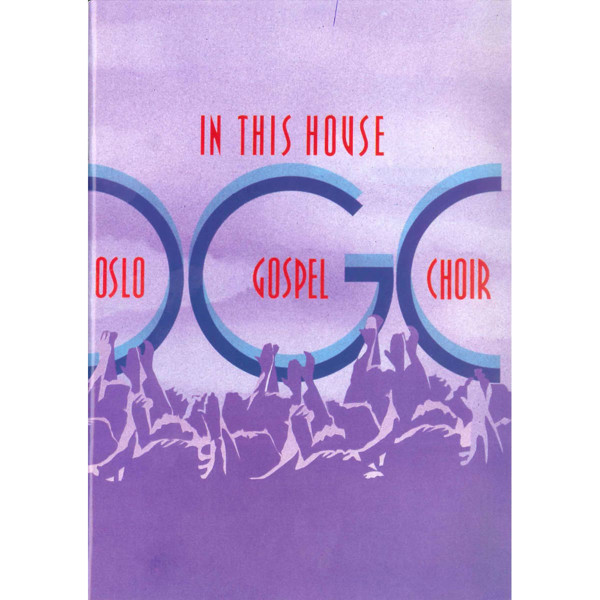 In This House, Tore W. Aas - Oslo Gospel Choir. SATB m/besifring. Partitur