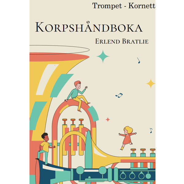 Korpshåndboka Trompet/Kornett, Erlend Bratlie