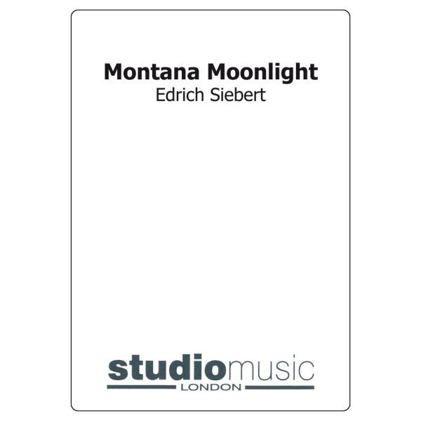 Montana Moonlight (Edrich Siebert)            - Brass Band