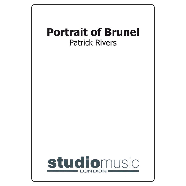 Portrait Of Brunel, Patrick Rivers. Score Brass Band 