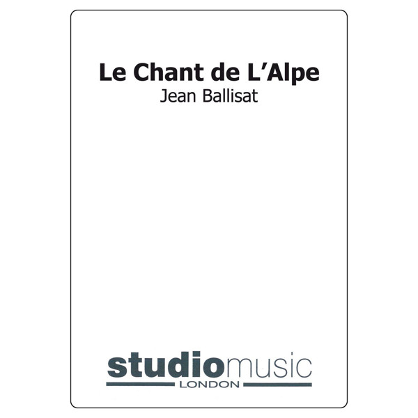 Le Chant De L'Alpe (Jean Ballisat), Brass Band