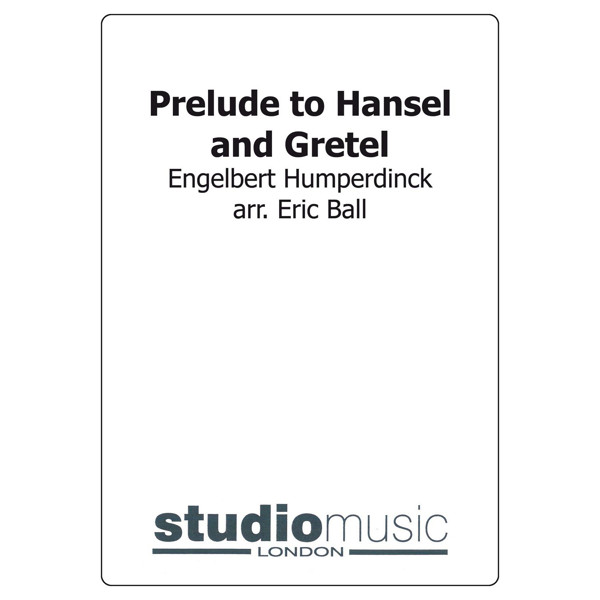 Prelude To Hansel And Gretel (Eric Ball), Brass Band