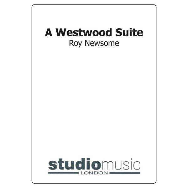 A Westwood Suite  (Roy Newsome) - Brass Band