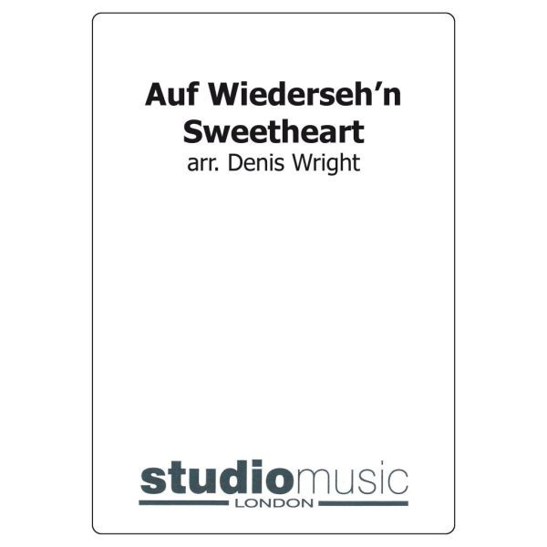 Auf Wiederseh'n Sweetheart (Arr. D Wright) - Brass Band lite format