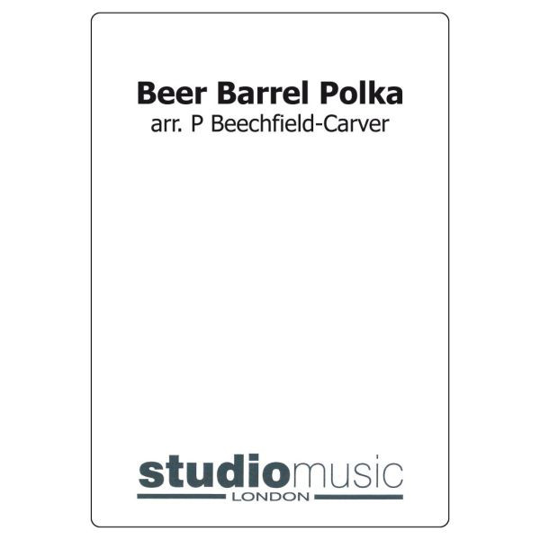 Beer Barrel Polka, Jaromir Vejvoda arr. Beechfield-Carver - Brass Band