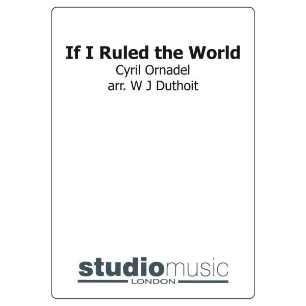 If I Ruled The World (Arr. Duthoit) - Brass Band lite format