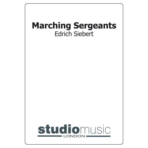 Marching Sergeants (Edrich Siebert) - Brass Band lite format