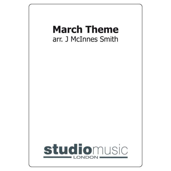 March Theme (Arr. Mcinnes-Smith) - Brass Band lite format