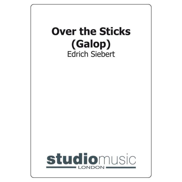 Over The Sticks (Galop) (Edrich Siebert) - Brass Band lite format