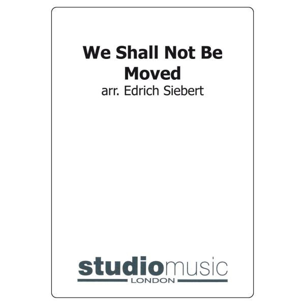 We Shall Not Be Moved (Marchcard) (Arr. Siebert) - Brass Band lite format