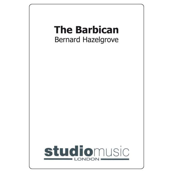 The Barbican (B. Hazelgrove) - Brass Band lite format