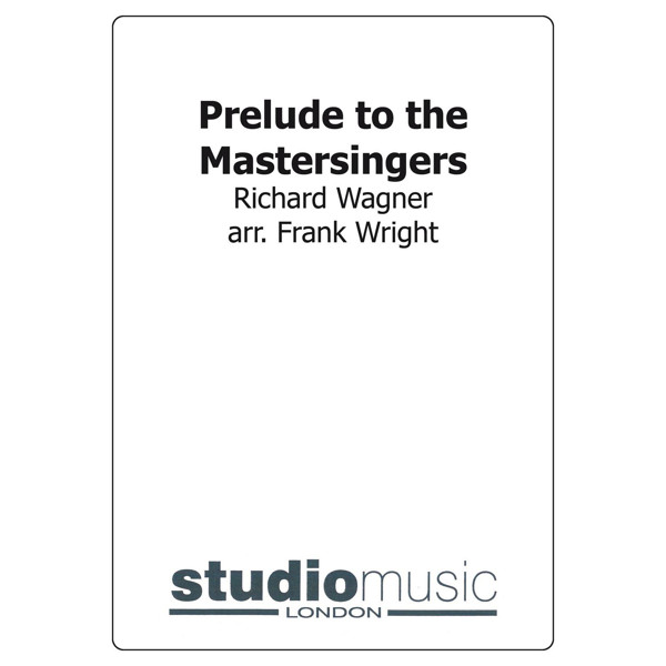 Prelude to the Mastersingers (Wagner/Frank Wright), Brass Band