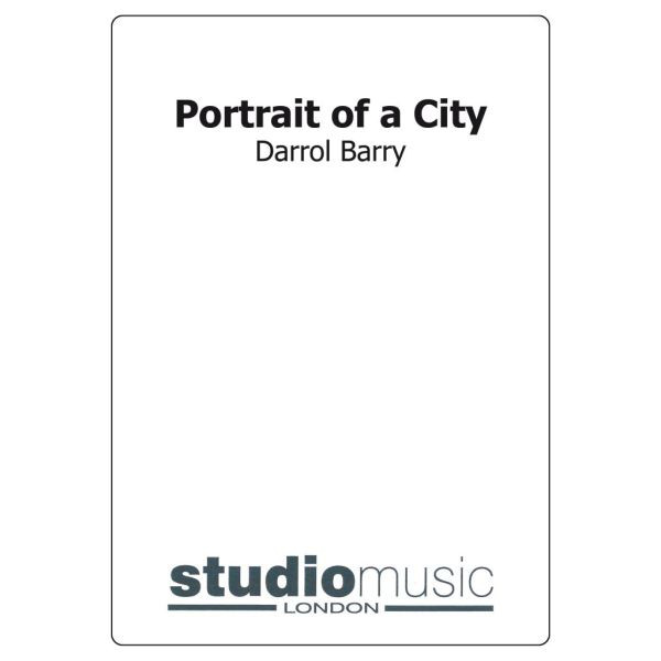 Portrait Of A City (Darrol Barry) - Brass Band