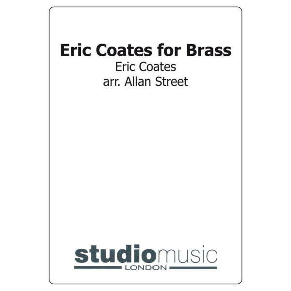 Eric Coates For Brass (Arr. Allan Street) - Brass Band