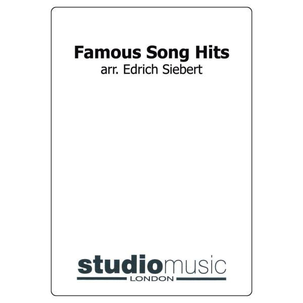 Famous Song Hits (Arr. Edrich Siebert) - Brass Band