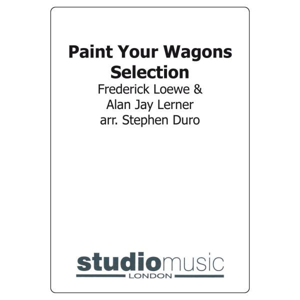 Paint Your Wagon (Selection) (Arr. Stephen Duro) - Brass Band