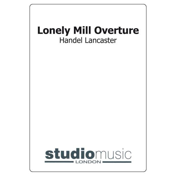 Lonely Mill Overture (Handel/Lancaster) - Brass Band