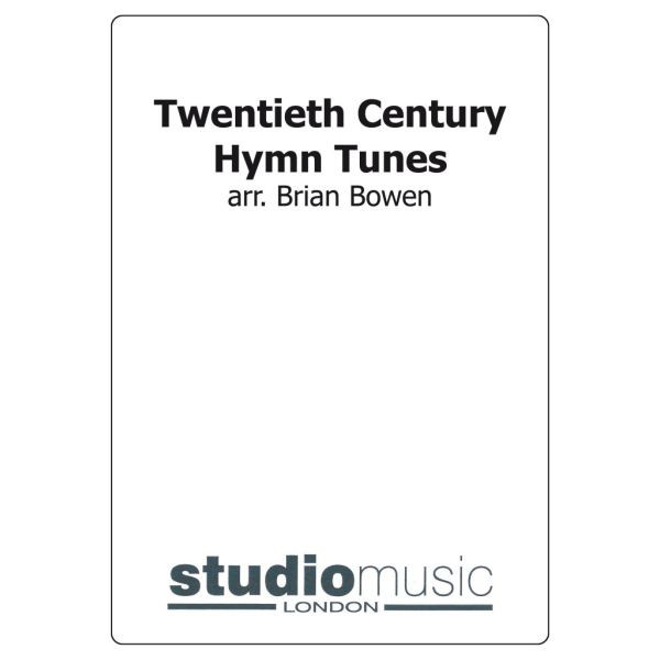 Twentieth Century Hymn Tunes (Arr. B. Bowen) - Brass Band lite format