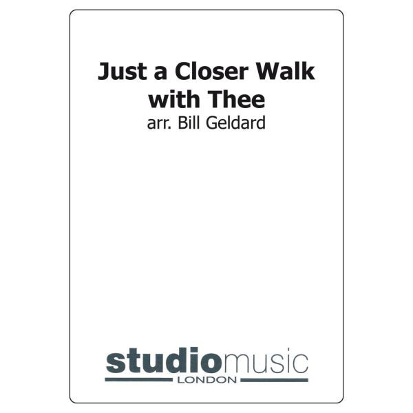 Just A Closer Walk With Thee (Arr. Geldard) - Brass Band