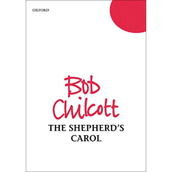 The Shepherd's Carol, SATB Vokal Score. Bob Chilcott