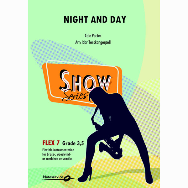 Night and day Flex 7 SHOW Grad 3-4 Cole Porter arr: Idar Torskangerpoll