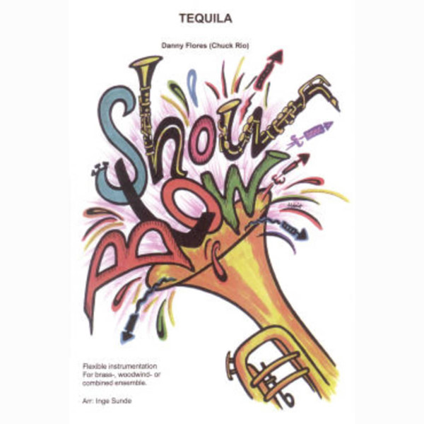 Tequila, Chuck Rio arr. Inge Sunde, Showblow Flex 5