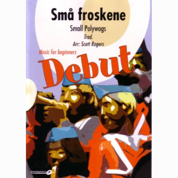 Små Froskene/Small Polywogs DEBUTSERIEN arr. Scott Rogers