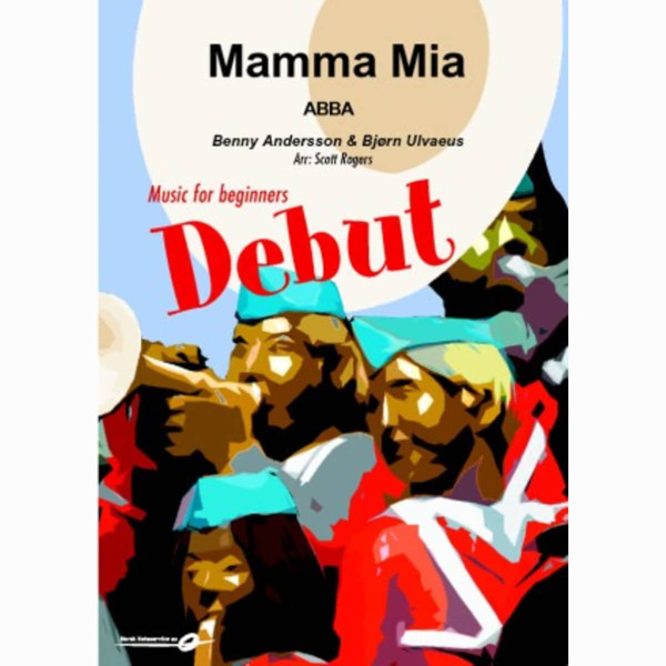 Mamma Mia - Abba/arr. Scott Rogers. DEBUTSERIEN