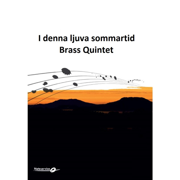 I denna ljuva sommartid Brass Quintet Gr.3 N.Söderblom arr 