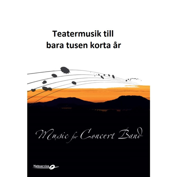 Teatermusik till bara tusen korta år CB3-4 arr Leif A. Jans