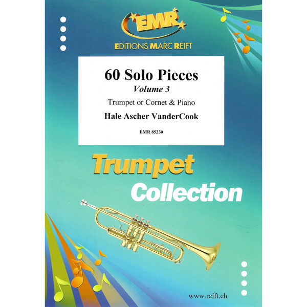 60 Solo Pieces Volume 3, Hale Ascher VanderCook. Trumpet and Piano