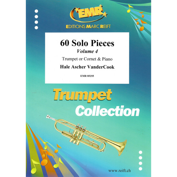 60 Solo Pieces Volume 4, Hale Ascher VanderCook. Trumpet and Piano