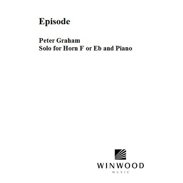 Episode, Peter Graham. Solo for Horn F or Eb and Piano