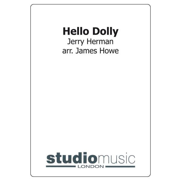 Hello Dolly (Arr. James Howe) - Brass Band lite format